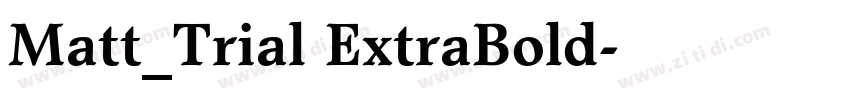 Matt_Trial ExtraBold字体转换